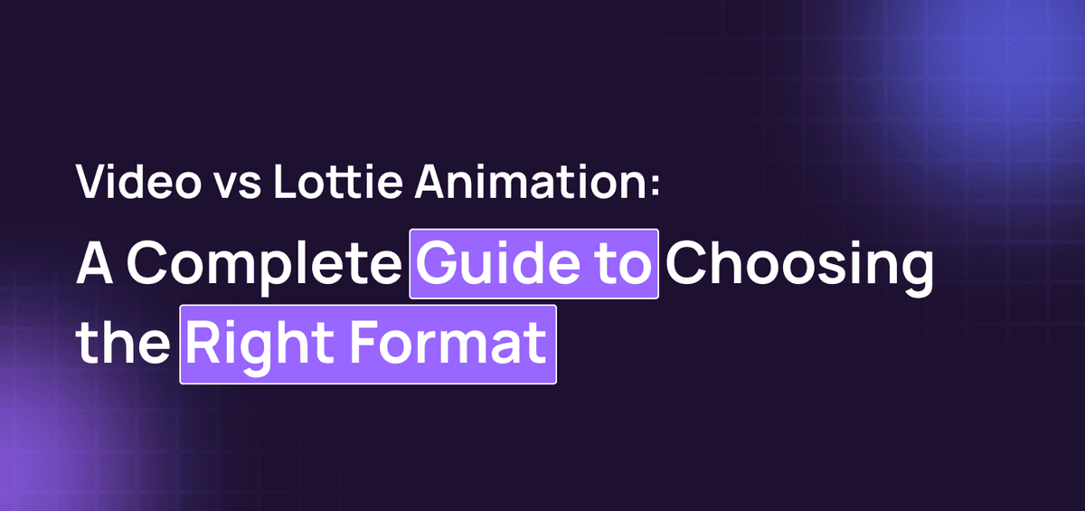 Video vs Lottie Animation: A Complete Guide to Choosing the Right Format