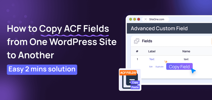 How to Copy ACF Fields from One WordPress Site to Another – Easy 2 mins solution