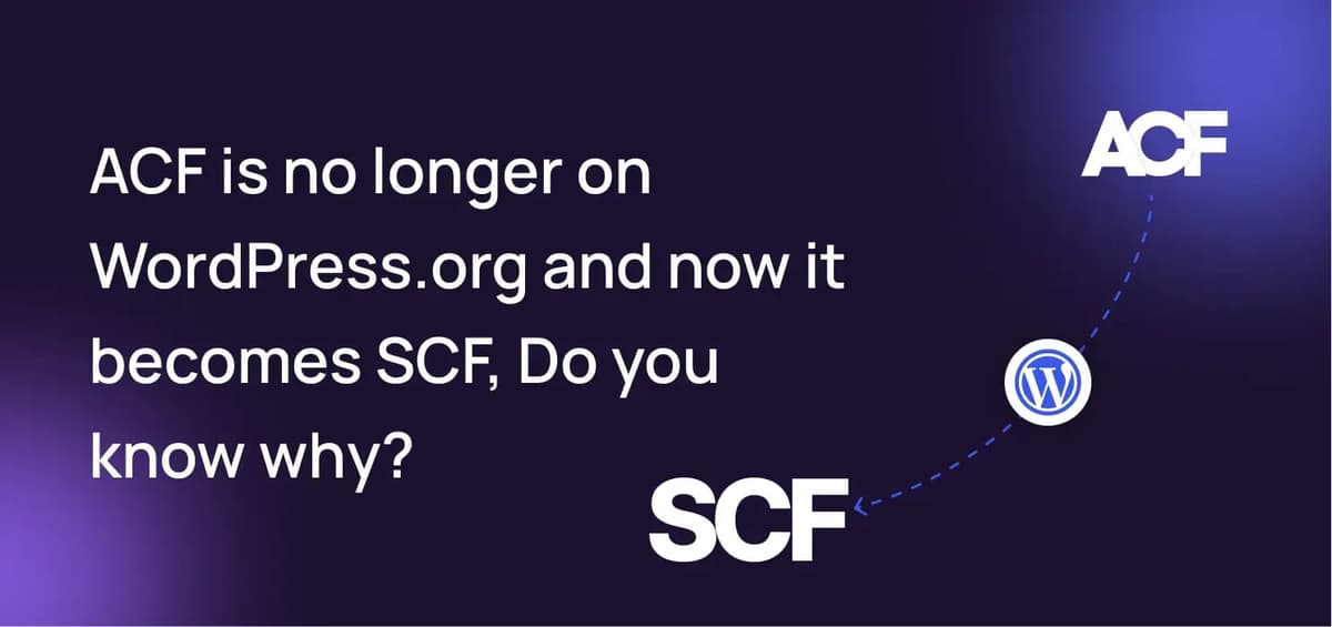 ACF is no longer on WordPress.org and now it become SCF, Do you know why?