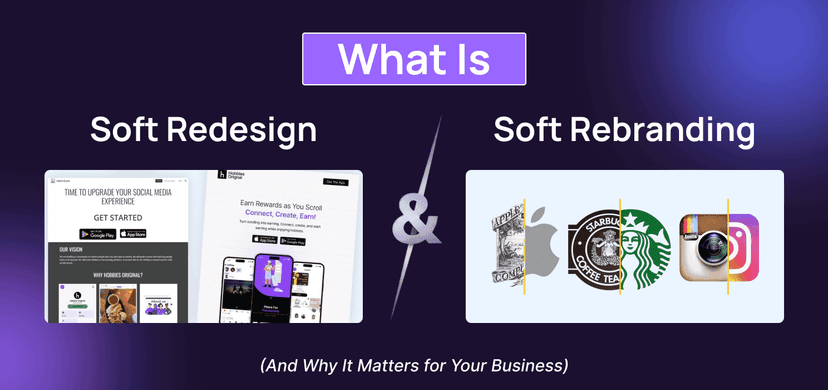 What Is Soft Redesign &amp; Soft Rebranding? (And Why It Matters for Your Business)