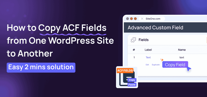 How to Copy ACF Fields from One WordPress Site to Another – Easy 2 mins solution