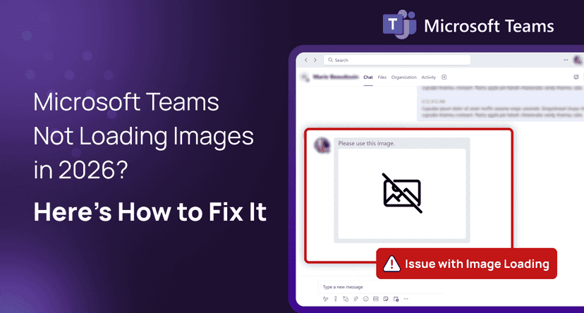 Microsoft Teams Not Loading Images in 2026? Here’s How to Fix It
