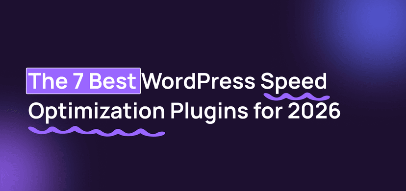 The 7 Best WordPress Speed Optimization Plugins for 2026