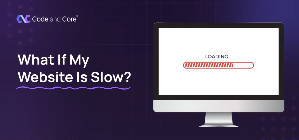 What If My Website Is Slow