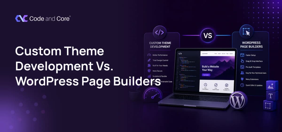 Custom Theme Development vs. WordPress Page Builders