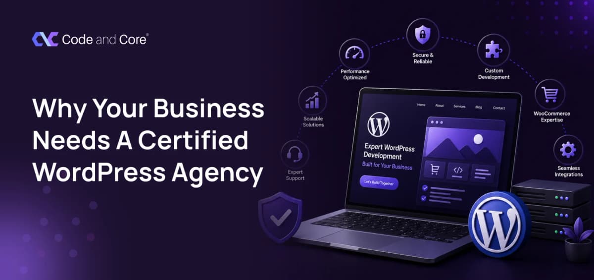 Why Your Business Needs a Certified WordPress Agency