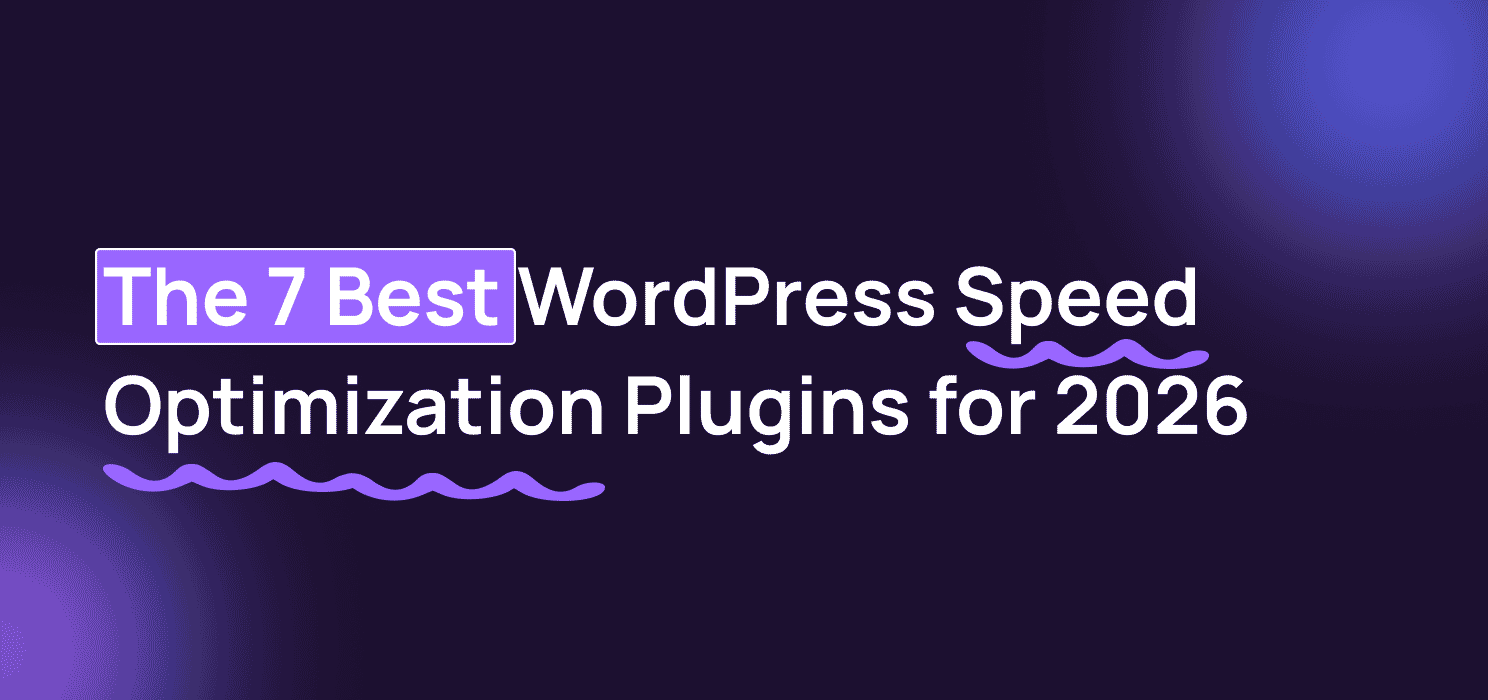 The 7 Best WordPress Speed Optimization Plugins for 2026